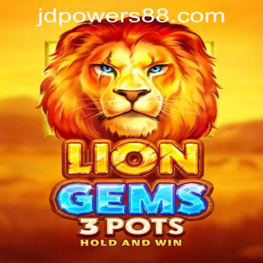Exploring LionGems3pots in JD Power Casino