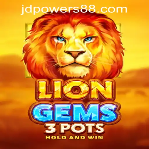 Exploring LionGems3pots in JD Power Casino